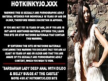 Barbarian Chick Deep Anal Fucking With Dildo & Belly Bulge At The Castle