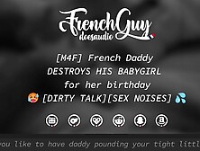 [M4F] French Daddy USES HIS BABYGIRL for her birthday [EROTIC AUDIO] [SEX NOISES]