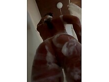 U watched me bang myself in the shower