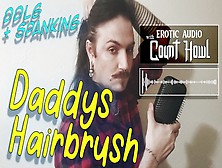 Daddys Hairbrush - Ddlg - -