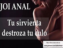 Joi Anal - Sirvienta Destroza Tu Culo