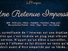 An Impossible Restraint - French Audio Porn Femdom Anal