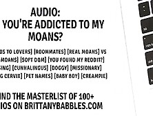 Audio: So,  Youre Addicted To My Moans?