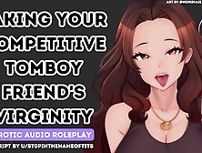 Your Secretly Watching Virgin Tomboy Best Friend Lets You Use All three Holes | ASMR Audio Roleplay | Facefuck Anal