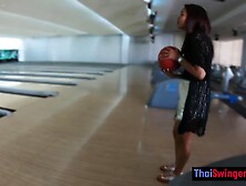 Bowling And Pov Oral Job From My Super Cute Thai Mother I'd Like To Fuck Girlfriend