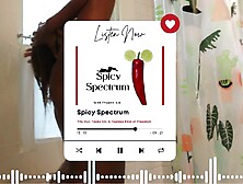 Spicy Spectrum: Breasts Out,  Tasks On - A Topless Kind of Freedom - Full Podcast Movie
