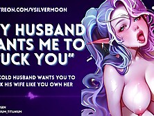 Cuck-old Boy Wants You to Fuck His Wifey Like You Own Her [ASMR] [Audio Porn] [Hotwife]