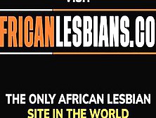 Kenyan Dyke Friends Know Twat Will Be Stunning For Dessert