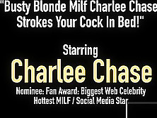 Busty Blonde Milf Charlee Chase Strokes Your Cock In Bed!