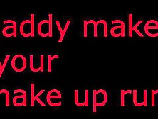 MAKING YOUR MAKE UP RUN intense rough kinky hard core fucvking you ASMR JOI