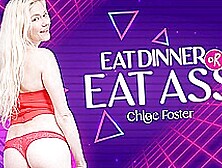 Eat Dinner Or Eat Ass - Vrallure