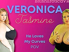 Veronica Jasmine - He Loves My Curves