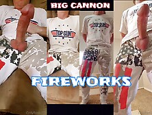 Big Cock Big Cumshot Big Cannon Fireworks