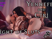 and Masha Yang. Yennefer and Ciri Night of Sluts