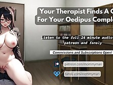 Your Therapist Finds A Cure For Your Oedipus Complex... (GOOD FIANCE ASMR)