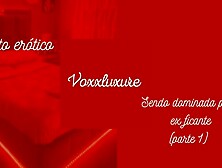 Dominada pelo Ex ficante conto erótico (audio) ASMR JOI