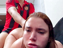 Oh,  It's Hitting My Uterus,  It Hurts,  But It Feels Good,  Keep Going!