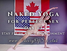 Day 13.  Naked YOGA for perfect sex.  Theory of Sex CLUB.
