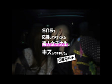 【垢BanによりYoutube転載】Snsで応募してきてくれた素人女子大生とキスしてきました。車中デート編