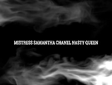 Mistress Samantha Chanel Nasty Queen Ballbusting Bondage And Spanking