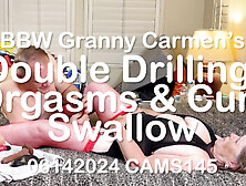 Bbw Granny Carmen's Double Drilling,  Orgasms & Cum Swallow 0