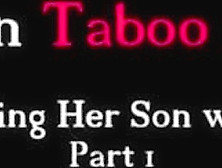 Smothering Her Step Son With Love 1 (Modern Taboo Family)