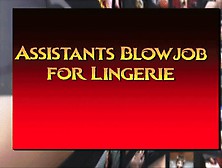 Assistants Blowjob For Lingerie