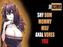 Shy Dom Mommy Anal Vores You [Asmr]