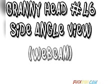 Granny Head #46 Side Angle View (Webcam)