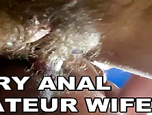 Hairy Anal Amateur Wife.  Hairy Asshole Fuck.  Loud Moans.  Pov Ana