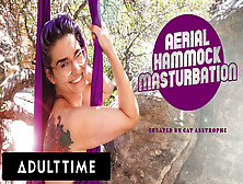 Adult Time - Cat Asstrophe's Outdoor Aerial Hammock Masturbation Session