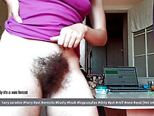 Webcam Live Show,  Hairy Ass Hole And Pussy Gape Closeup