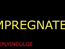 DADDY BREEDING YOU HARD AND FAST,  ROUGH DIRTY FUCKING DADDY TAKRS YOU