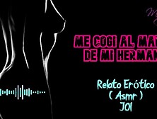 Me cogí al marido de mi hermana - Relato Erótico - ( ASMR ) - Voz y gemidos reales