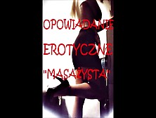 Sex Story,  Opowiadanie Erotyczne ''masazysta''