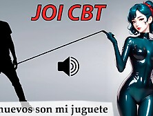 Joi Cbt Roleplay In Spanish.  Extreme Level.  Have Fun With Your Eggs.