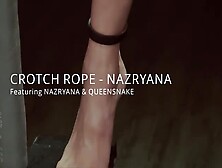 [Queensnake] Crotch Rope Nazryana Xxx (2021)