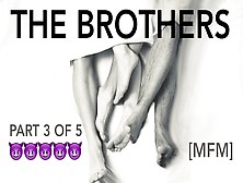 The Brothers [Pt.  3] [Mfm Audiobook] Me,  My Brother And His Chick [Step-Brother Fantasy][M4F]