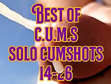 C. U. M. S - Close Up And Motion Slowed - Best Of Solo Cumshots 14-