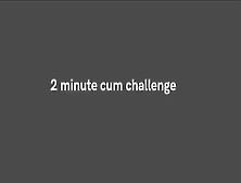 Joi Asmr - Two Minute Sperm Challenge Countdown