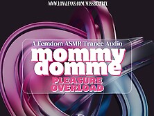 Mommy Domme Pleasure Overload
