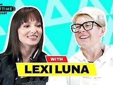 The ADULT TIME Podcast - Lexi Luna, Scene #01