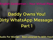 DADDY OWNS YOU DIRTY WHATSAPP MESSAGES PART 1 - ASMR EROTIC AUDIO FOR WOMEN