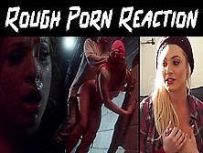 Chick Reacts To Rough Sex - Honest Porn Reactions (Audio) - Hpr01 - Featuring: Adriana Chechik / Dahlia Sky / James Deen / Rilyn