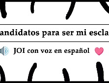 Spanish audio JOI.  8 candidatos a ser mi esclavo sexual.