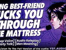 Hung Boyfriend Puts U Throughout the Mattress - Unfathomable Voice ASMR