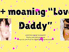 Moaning Love You Daddy Asmr