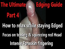 The Ultimate Uncut Edging Guide Part 4 - How To Stay Relaxed While Edged