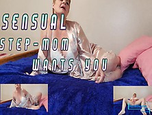 Sensual Step-Mom Wants You