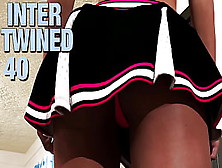 Intertwined #40 • Elenas Hot Cheerleader Outfit